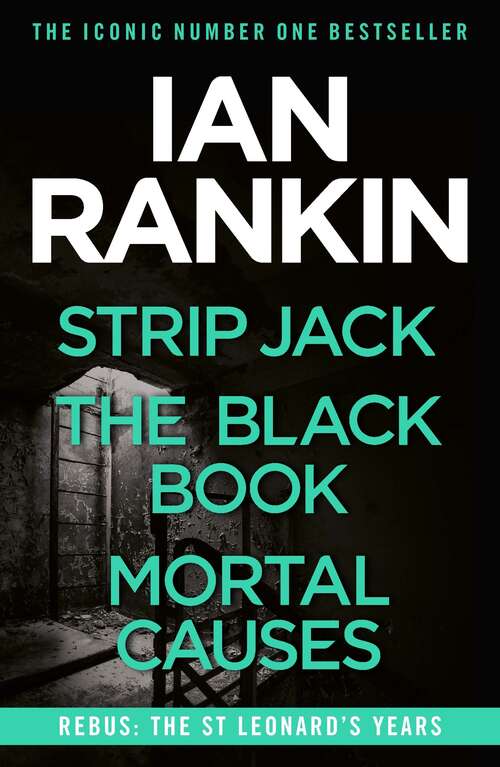 Book cover of Rebus: Strip Jack, The Black Book and Mortal Causes