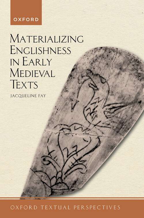 Book cover of Materializing Englishness in Early Medieval Texts (Oxford Textual Perspectives)