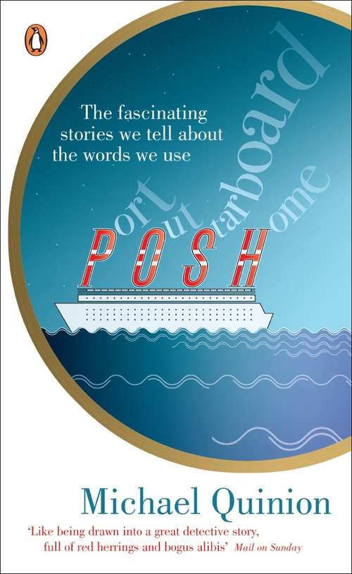 Book cover of Port Out, Starboard Home: The Fascinating Stories We Tell About the words We Use