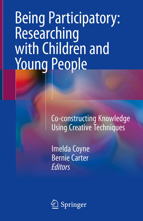 Book cover of Being Participatory: Co-constructing Knowledge Using Creative Techniques