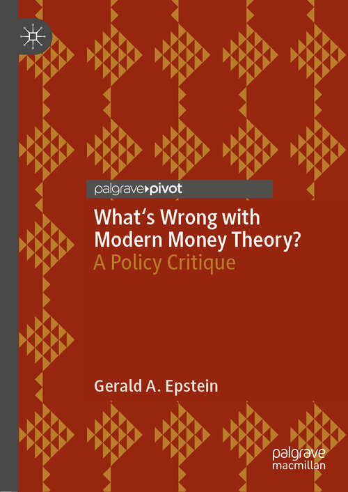Book cover of What's Wrong with Modern Money Theory?: A Policy Critique (1st ed. 2019)