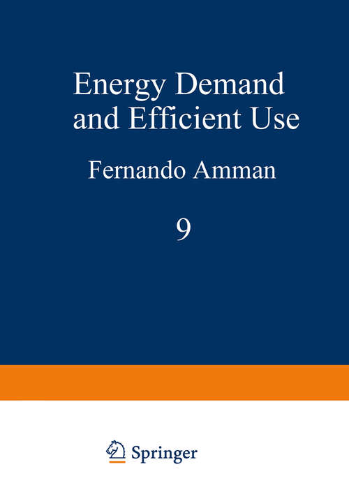 Book cover of Energy Demand and Efficient Use (1981) (Ettore Majorana International Science Series #9)