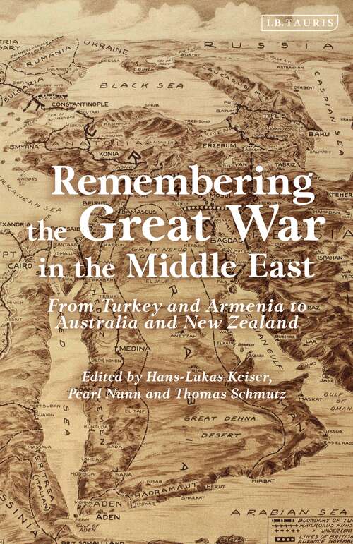Book cover of Remembering the Great War in the Middle East: From Turkey and Armenia to Australia and New Zealand