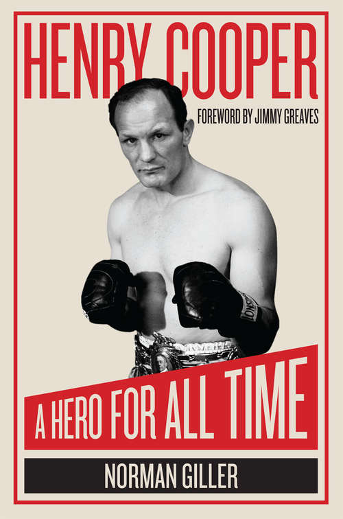 Book cover of Henry Cooper: A Hero For All Time
