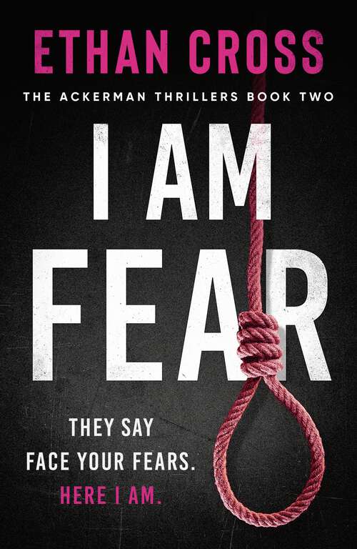 Book cover of I Am Fear (The Ackerman Thrillers #2)