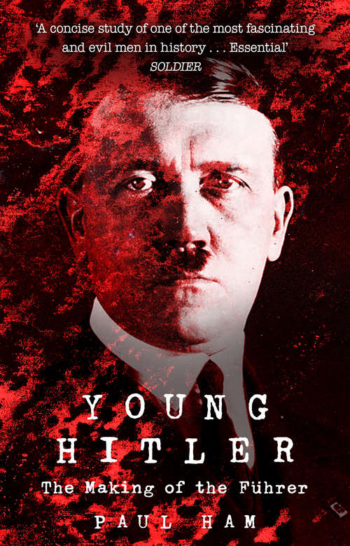 Book cover of Young Hitler: The Making of the Fuhrer