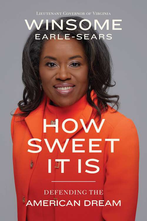 Book cover of How Sweet It Is: Defending the American Dream