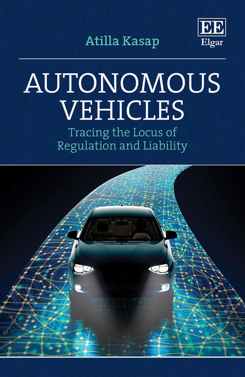 Book cover of Autonomous Vehicles: Tracing the Locus of Regulation and Liability