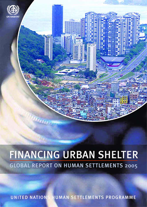 Book cover of Financing Urban Shelter: Global Report on Human Settlements 2005