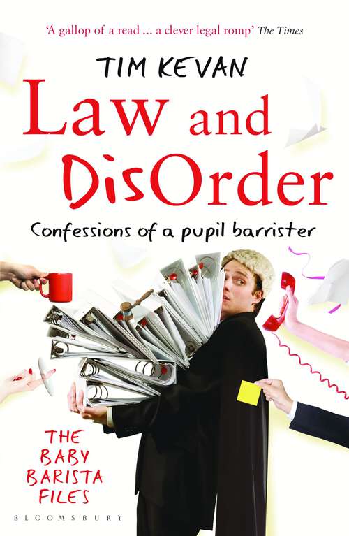 Book cover of Law and Disorder: Confessions of a Pupil Barrister