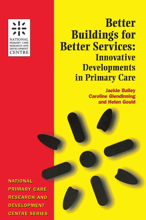 Book cover of Better Buildings for Better Services: Innovative Developments in Primary Care
