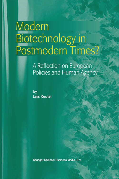 Book cover of Modern Biotechnology in Postmodern Times?: A Reflection on European Policies and Human Agency (2003)