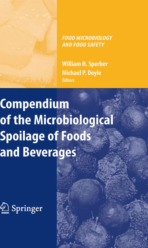 Book cover of Compendium of the Microbiological Spoilage of Foods and Beverages (2010) (Food Microbiology and Food Safety)