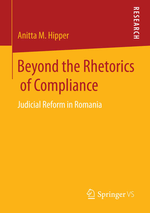 Book cover of Beyond the Rhetorics of Compliance: Judicial Reform in Romania (2015)