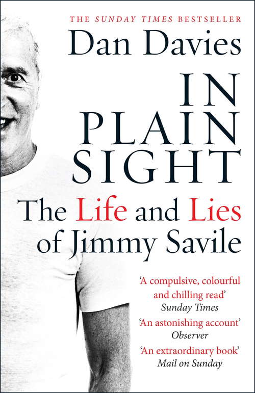 Book cover of In Plain Sight: The Life and Lies of Jimmy Savile