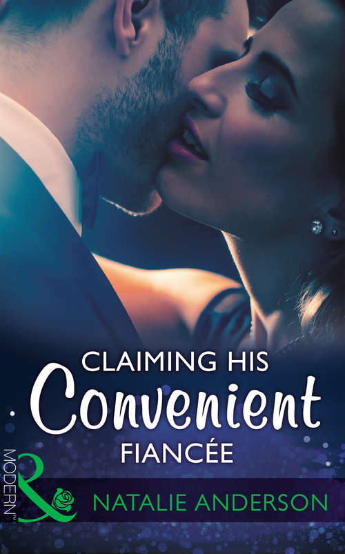 Book cover of Claiming His Convenient Fiancée (ePub edition) (Mills And Boon Modern Ser.)