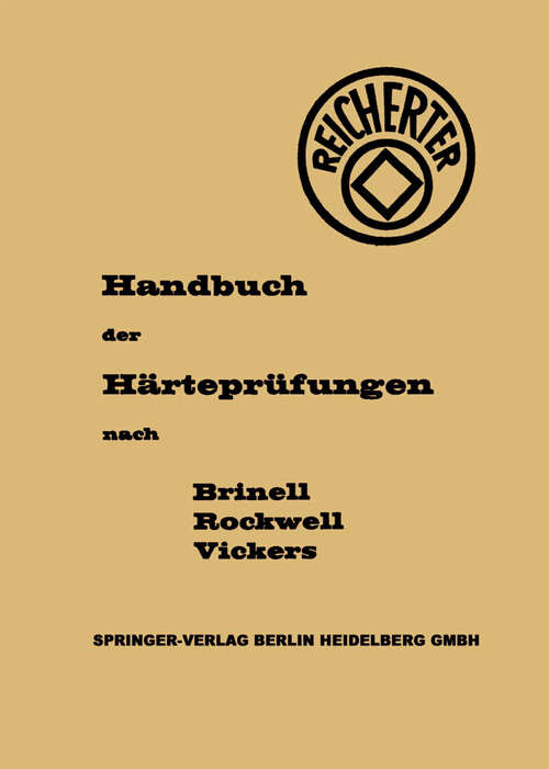 Book cover of Die Härteprüfungen nach Brinell, Rockwell, Vickers (2. Aufl. 1958)