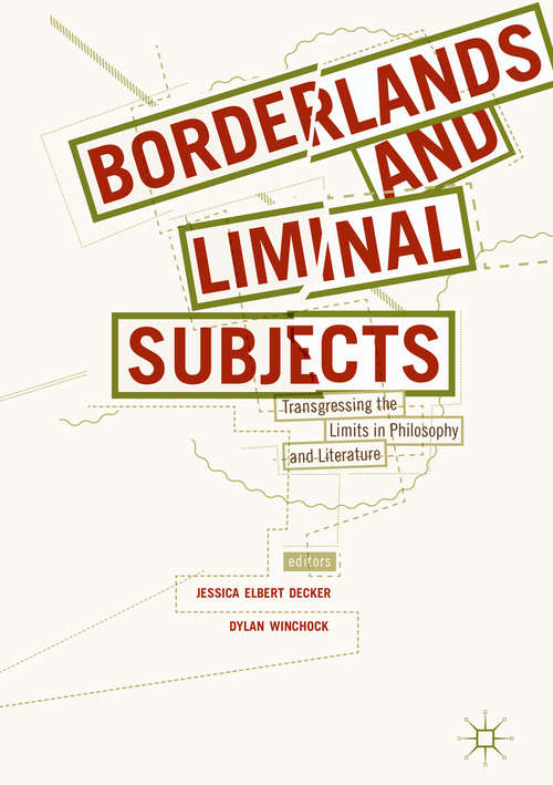 Book cover of Borderlands and Liminal Subjects: Transgressing the Limits in Philosophy and Literature (PDF)