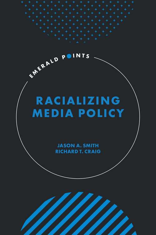 Book cover of Racializing Media Policy (Emerald Points)