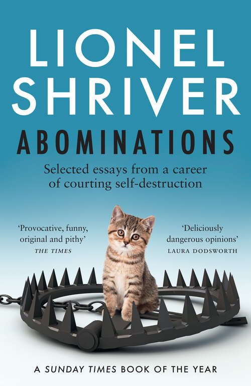 Book cover of Abominations: Selected Essays From A Career Of Courting Self-destruction