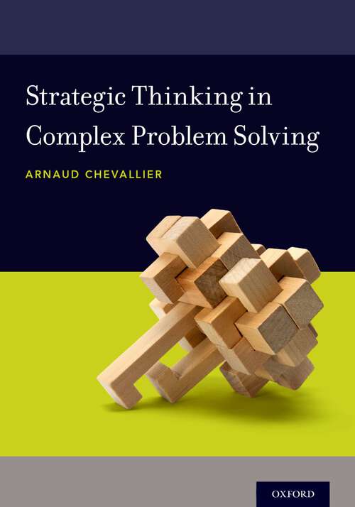 Book cover of Strategic Thinking in Complex Problem Solving
