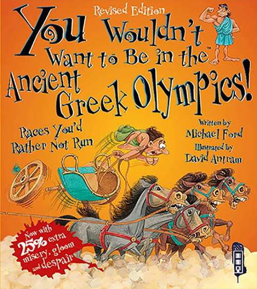 Book cover of You Wouldn't Want to be in the Ancient Greek Olympics! (PDF) (You Wouldn't Want To Be... Ser.)