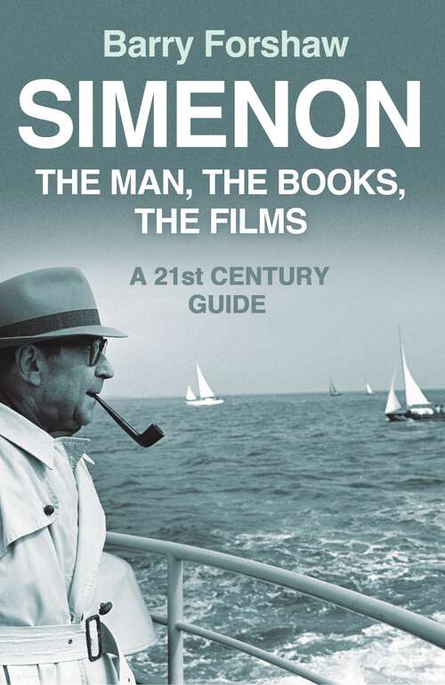 Book cover of Simenon: The Man, The Books, The Films