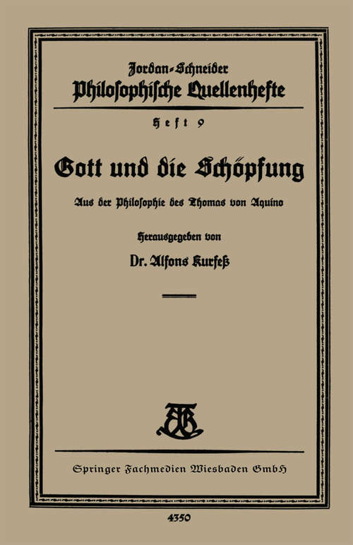Book cover of Gott und die Schöpfung: Aus der Philosophie des Thomas van Aquino (1. Aufl. 1928) (Philosophische Quellenhefte #9)