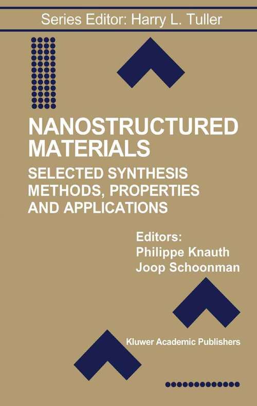 Book cover of Nanostructured Materials: Selected Synthesis Methods, Properties and Applications (2002) (Electronic Materials: Science & Technology #8)