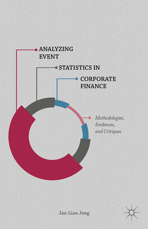 Book cover of Analyzing Event Statistics in Corporate Finance: Methodologies, Evidences, and Critiques (2015)