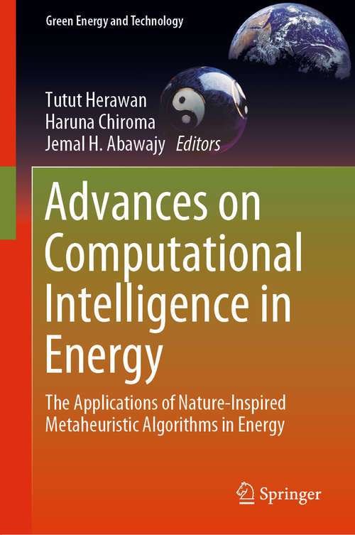 Book cover of Advances on Computational Intelligence in Energy: The Applications of Nature-Inspired Metaheuristic Algorithms in Energy (1st ed. 2019) (Green Energy and Technology)