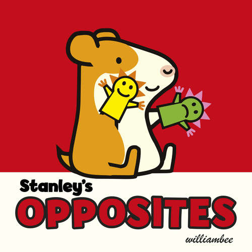 Book cover of Stanley's Opposites (Stanley)