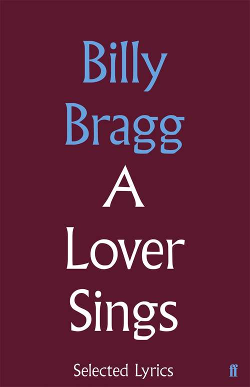 Book cover of A Lover Sings: Selected Lyrics (Main)