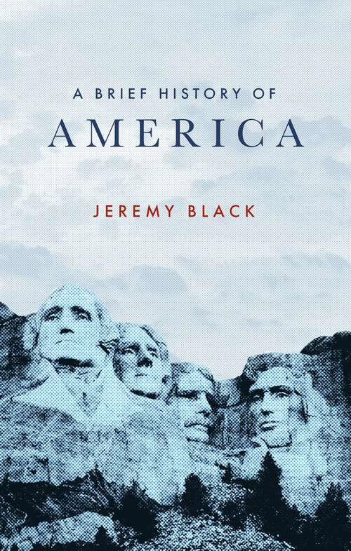 Book cover of A Brief History of America (Brief Histories)