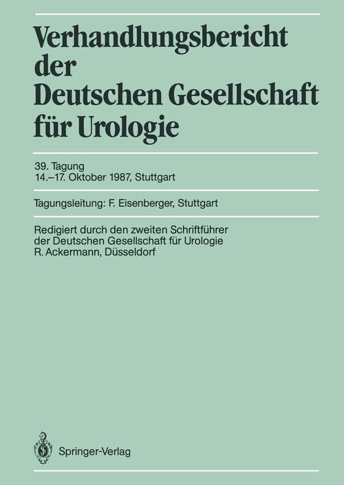 Book cover of Tagung 14.–17. Oktober 1987, Stuttgart (1988) (Verhandlungsbericht der Deutschen Gesellschaft für Urologie #39)