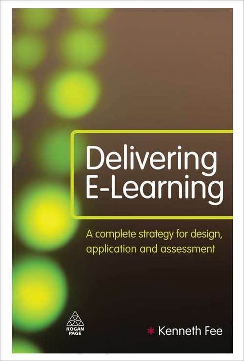 Book cover of Delivering E-Learning: A Complete Strategy for Design Application and Assessment (1st Edition)