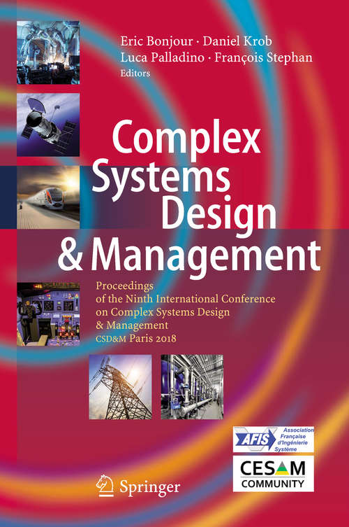 Book cover of Complex Systems Design & Management: Proceedings Of The Sixth International Conference On Complex Systems Design And Management, Csd&m 2015 (1st ed. 2019)