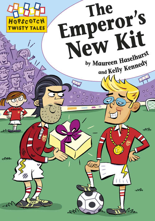 Book cover of The Emperor's New Kit: The Emperor's New Kit Hopscotch Twisty Tales: The Emperor (Hopscotch: Twisty Tales #15)