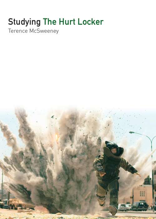 Book cover of Studying The Hurt Locker (Studying Films)