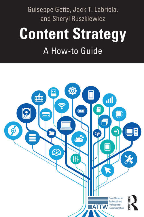Book cover of Content Strategy: A How-to Guide (ATTW Series in Technical and Professional Communication)