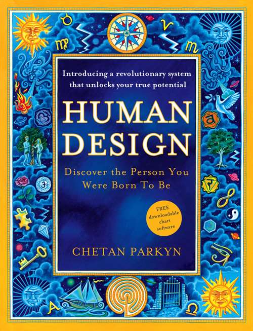 Book cover of Human Design: How To Discover The Real You (ePub edition)