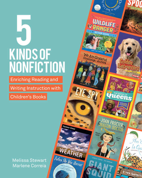 Book cover of 5 Kinds of Nonfiction: Enriching Reading and Writing Instruction with Children's Books
