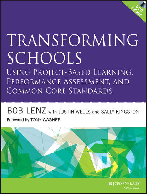 Book cover of Transforming Schools Using Project-Based Learning, Performance Assessment, and Common Core Standards: Transforming Schools Using Common Core Standards, Project-based Learning, And Performance Assessment