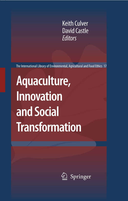 Book cover of Aquaculture, Innovation and Social Transformation (2008) (The International Library of Environmental, Agricultural and Food Ethics #17)