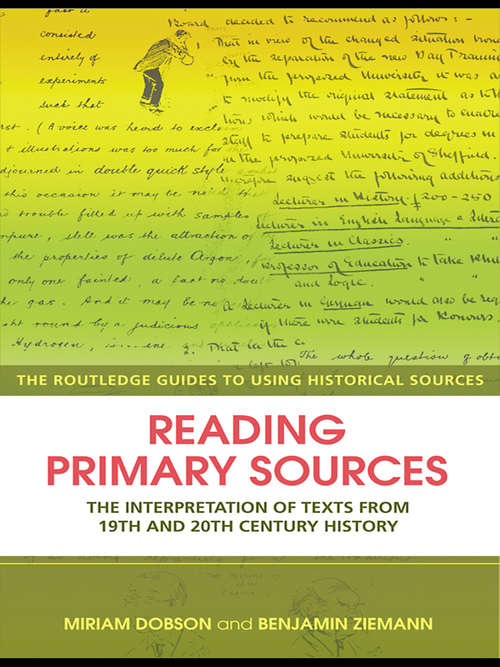 Book cover of Reading Primary Sources: The Interpretation Of Texts From 19th And 20th Century History
