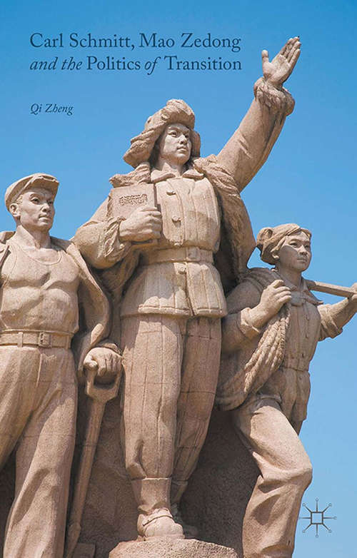 Book cover of Carl Schmitt, Mao Zedong and the Politics of Transition (1st ed. 2016)