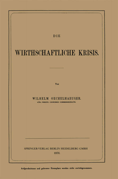 Book cover of Die Wirthschaftliche Krisis (1876)