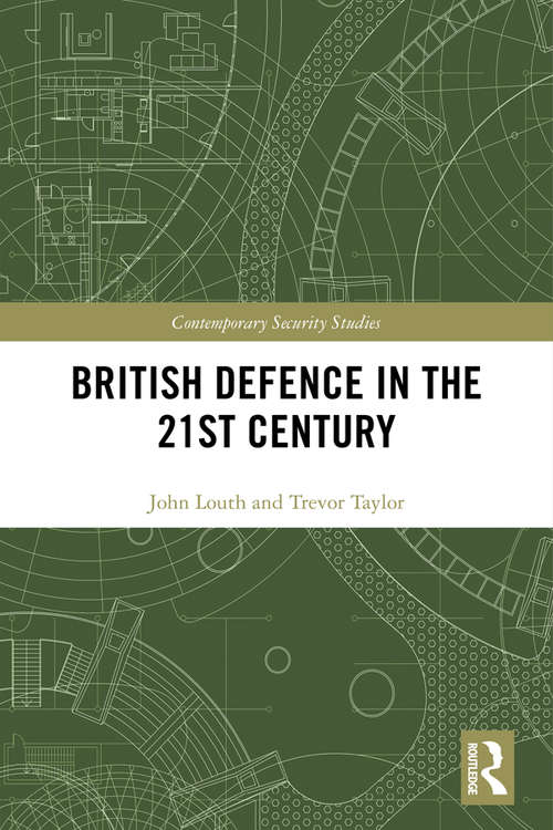 Book cover of British Defence in the 21st Century (Contemporary Security Studies)