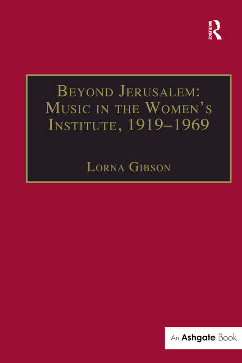 Book cover of Beyond Jerusalem: Music in the Women's Institute, 1919-1969
