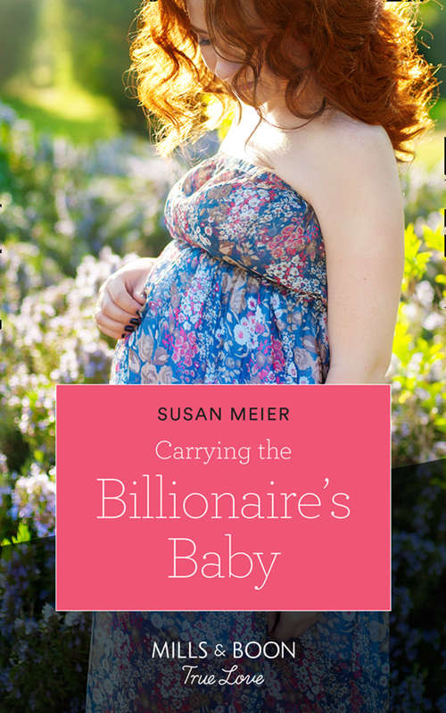 Book cover of Carrying The Billionaire's Baby: Carrying The Billionaire's Baby Swept Into The Tycoon's World Surprise Baby, Second Chance Captivated By Her Italian Boss (ePub edition) (Manhattan Babies #1)